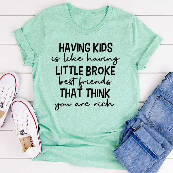 Having Kids Is Like Having Little Broke Friends T Shirt Athletic Heather 2XL