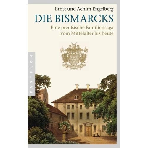 Die Bismarcks - Ernst Engelberg, Achim Engelberg, Gebunden