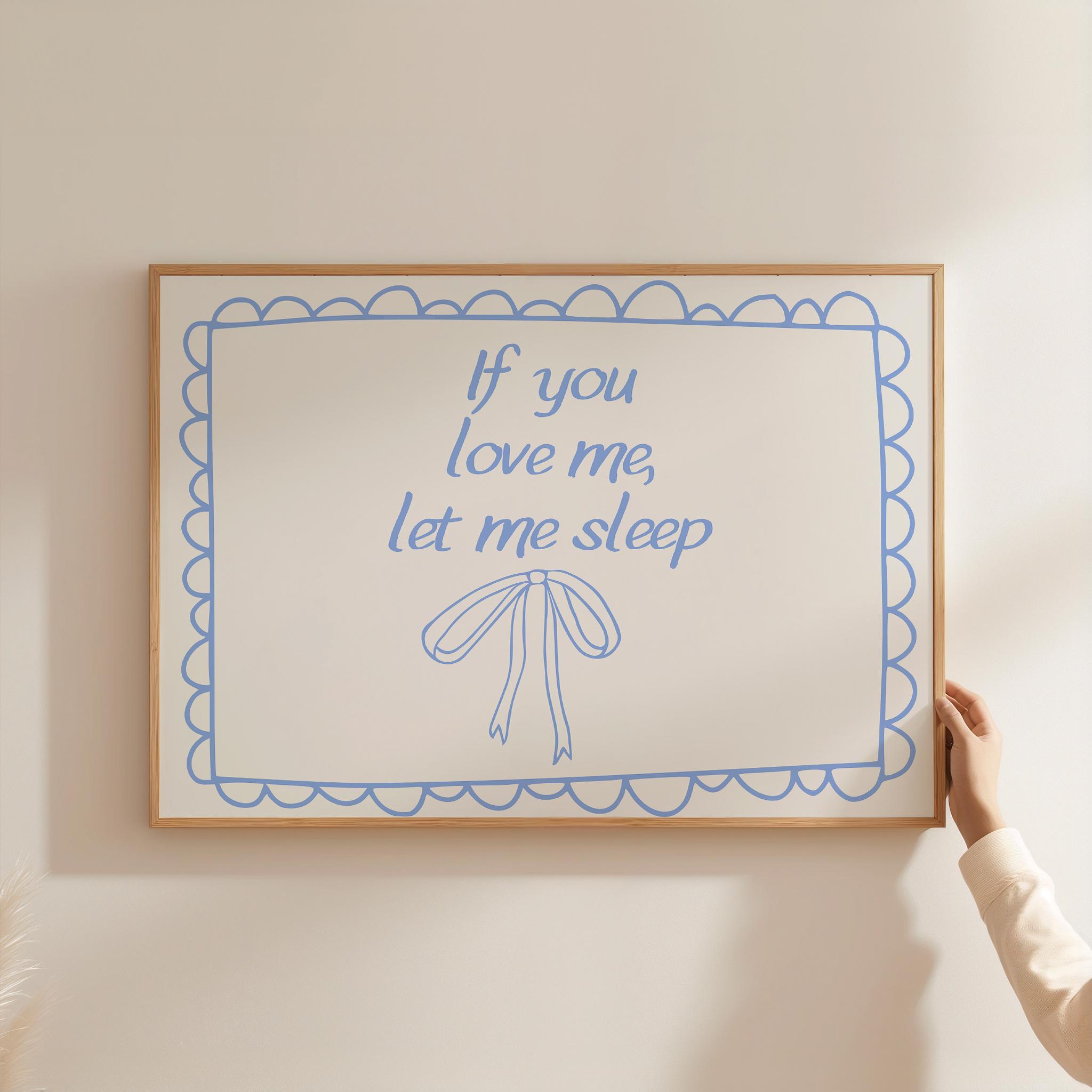 "Stampa \"If You Love Me Let Me Sleep\", graziosa decorazione da appendere sopra il letto, arte orizzontale di tendenza per la parete, stampe per camera"