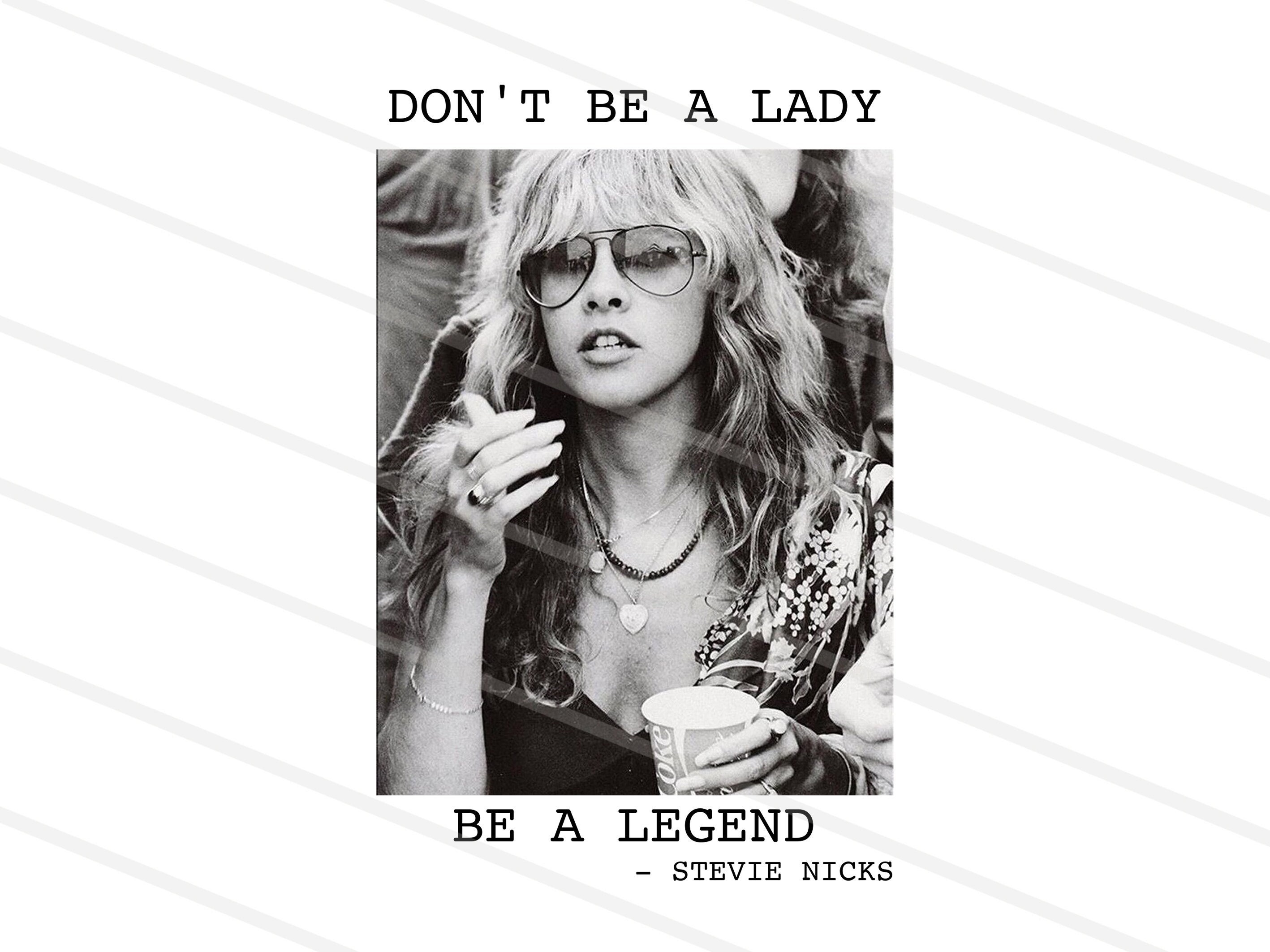 Steeviie Nicks Png, Don't Be a Lady Be a Legend Png, Steeviie Rock and Roll Png, Rock Band Png, Rock Lover Png, Classic Rock, Fleetwood Png