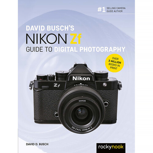 Rocky Nook David Busch's Nikon Zf Guide to Digital Photography 9798888142813