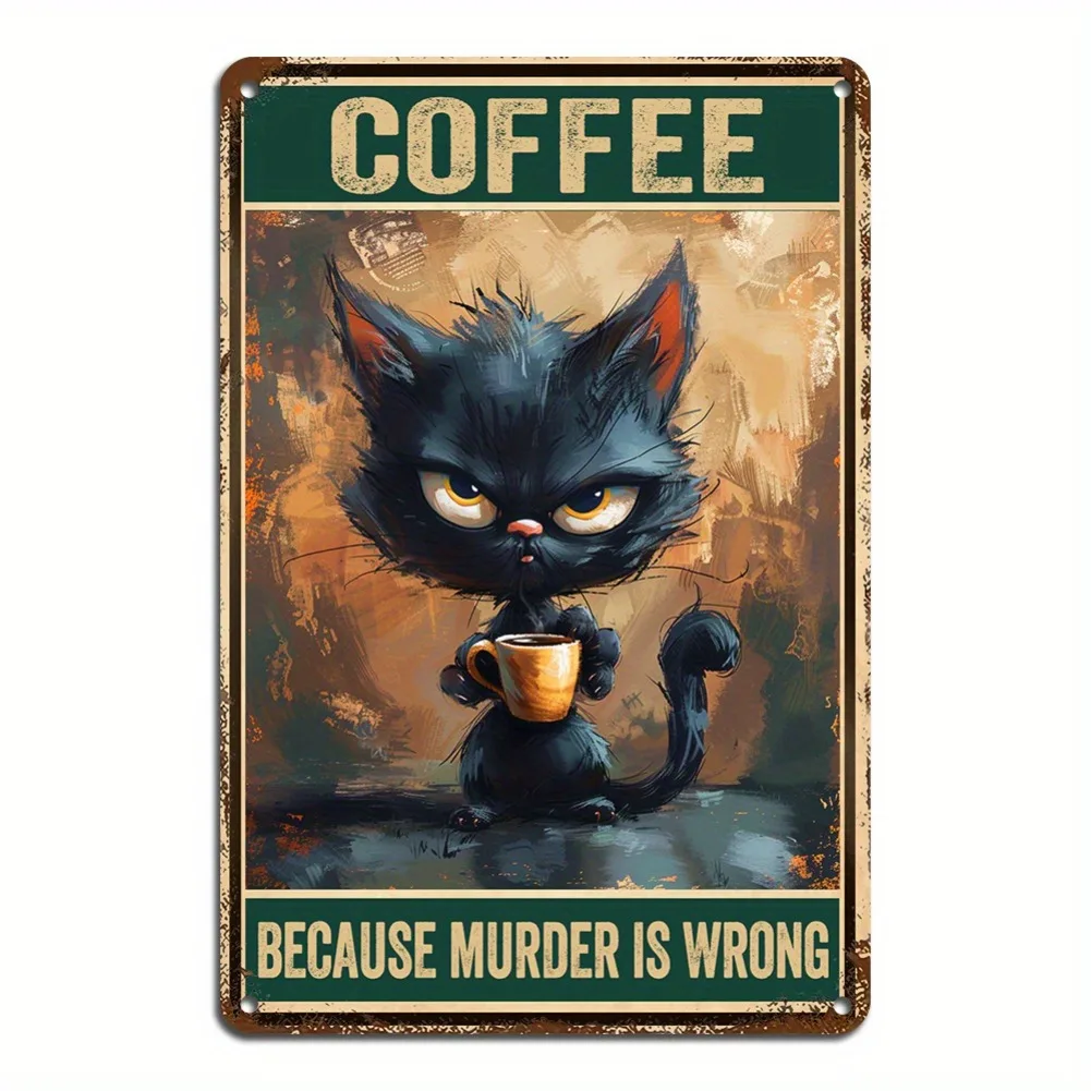 1 Stück „Coffee Because Murder Is Wrong“ 20,3 x 30,5 cm Blechschild mit Katzen-Humor – Vintage-Aluminium, Heimbüro-Dekoration, wetterbeständig Image