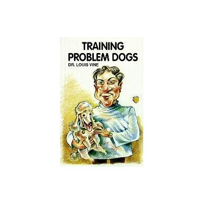 Training Problem Dogs by Louis L. Vine (Paperback - Tfh Pubns Inc)