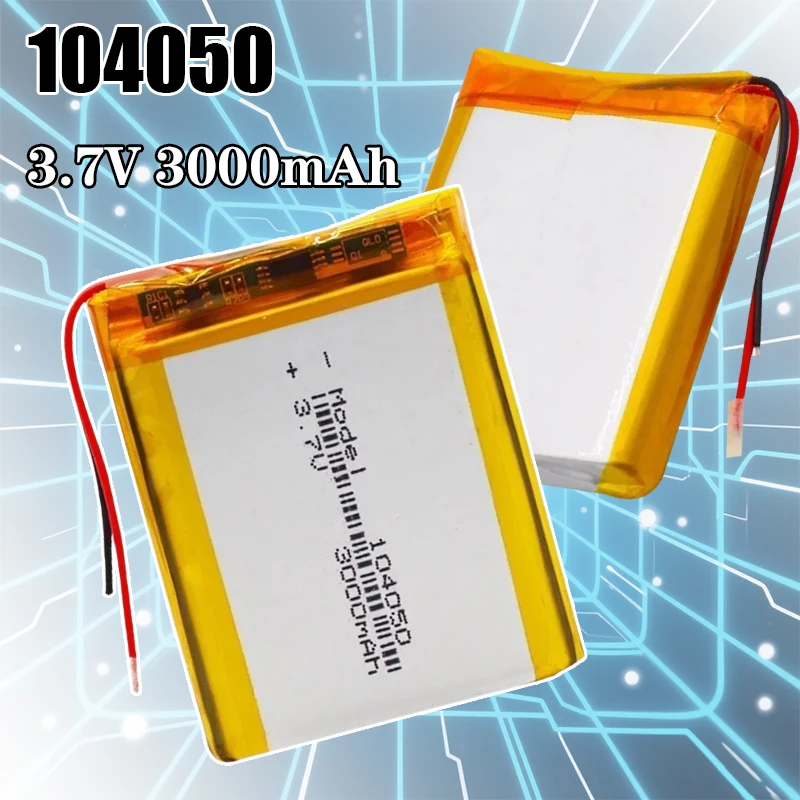3.7V 3000mAh 104050 Lithium Polymer Battery Rechargeable Li-Po Batteries Li Ion Cells for GPS MP3 MP4 PDA Camera Beauty Device