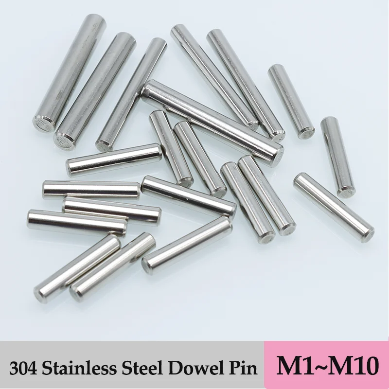 Nuovi perni di posizionamento perno cilindrico in acciaio inossidabile 304 Solido ad alto temprato Locat fisso perno parallelo M1 M2 M2.5 M3 M4 M5 M6 M8 M10
