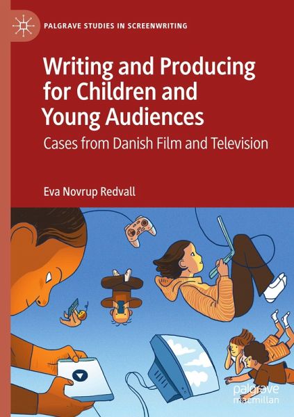 Writing and Producing for Children and Young Audiences - Eva Novrup Redvall
