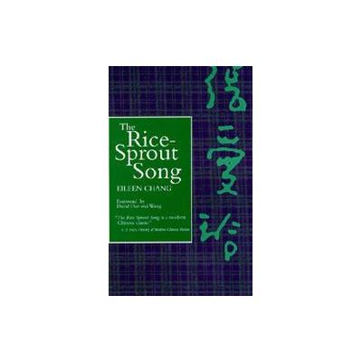 The Rice-Sprout Song by Eileen Chang (Paperback - Reprint)