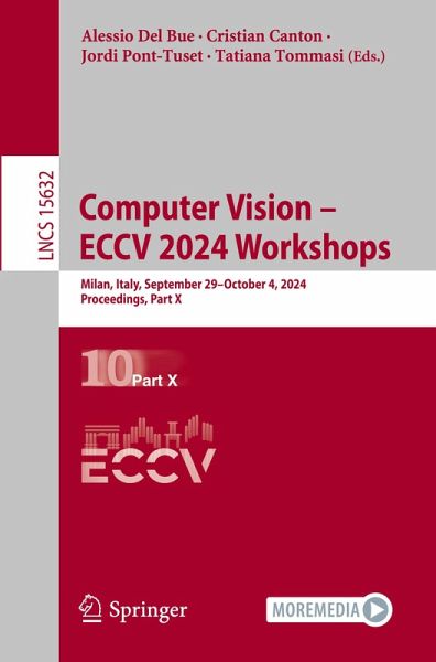 Computer Vision - ECCV 2024 Workshops - Alessio Herausgegeben:Del Bue, Cristian Canton, Jordi Pont-Tuset, Tatiana Tommasi