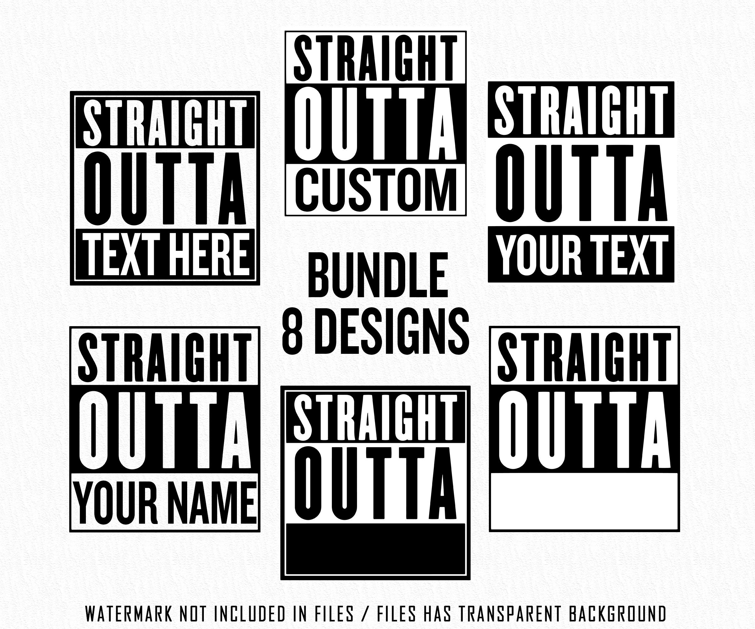 Straight Outta Png, Straight Outta Your Text SVG, Straight Outta Energy PNG, Bundle Straight Outta pre-k, Straight Outta Blank Template png
