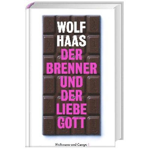 Der Brenner Und Der Liebe Gott / Brenner Bd.7 - Wolf Haas, Gebunden