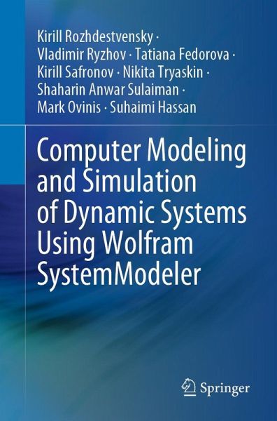 Computer Modeling and Simulation of Dynamic Systems Using Wolfram SystemModeler - Kirill Rozhdestvensky, Vladimir Ryzhov, Tatiana Fedorova