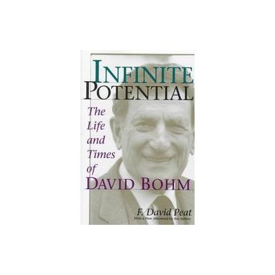 Infinite Potential by F. David Peat (Paperback - Basic Books)