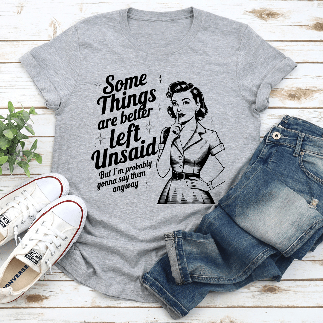 Some Things Are Better Left Tee 2XL White