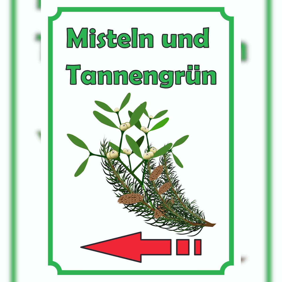 HB-Druck Misteln und Tannengrün Schild Hochkant mit Pfeil links A4 (210x297mm) Image