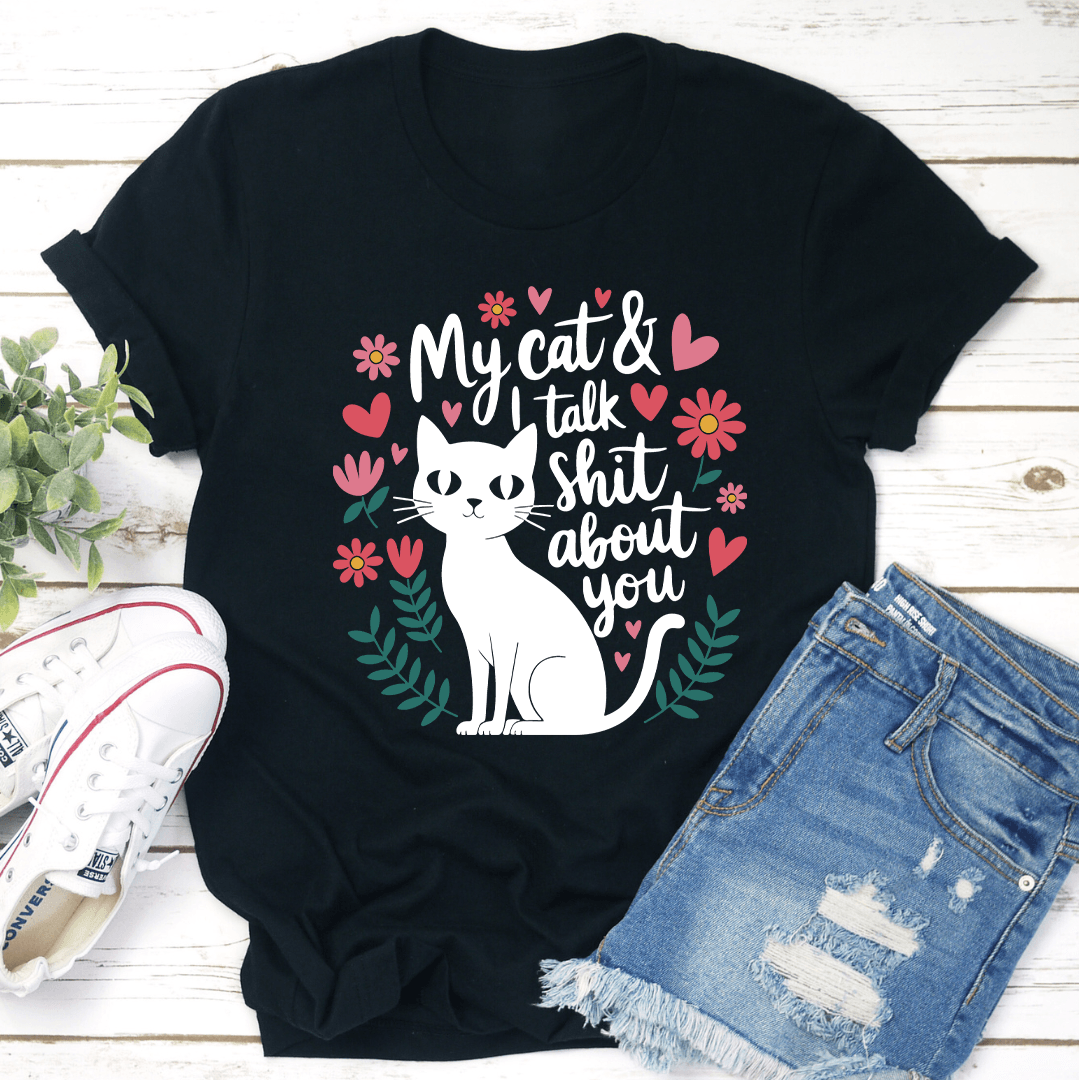 My Cat & I Talk Sh t About You Tee 3XL Athletic Heather