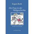 Die Frau In Der Weltgeschichte - Eugen Roth, Gebunden