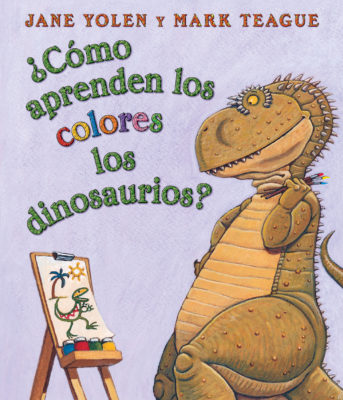 Cmo aprenden los colores los dinosaurios? (How Do Dinosaurs Learn Their Colors?) (Spanish Edition)