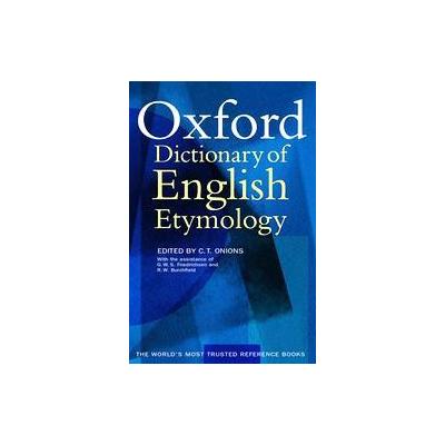 Oxford Dictionary of English Etymology by  Onions (Hardcover - Oxford Univ Pr)