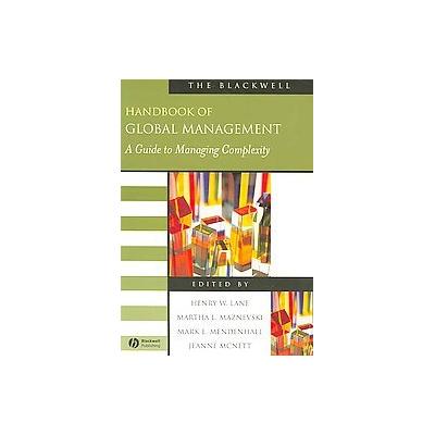Blackwell Handbook of Global Management by Henry W. Lane (Paperback - Blackwell Pub)