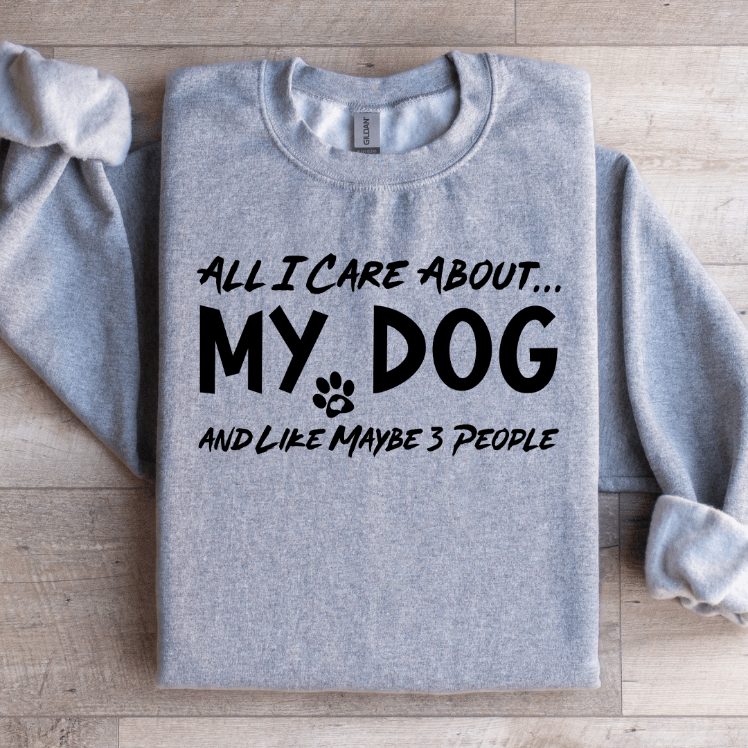 All I Care About My Dog Sweatshirt XL Black