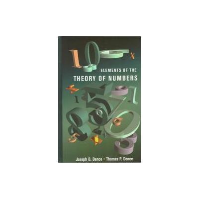 Elements of the Theory of Numbers by Joseph B. Dence (Hardcover - Academic Pr)