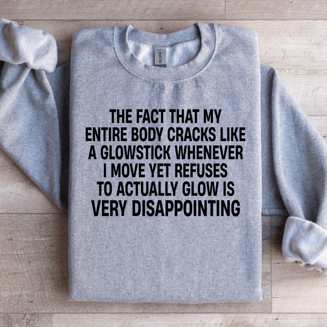 The Fact That My Entire Body Cracks Like Weatshirt S Sand