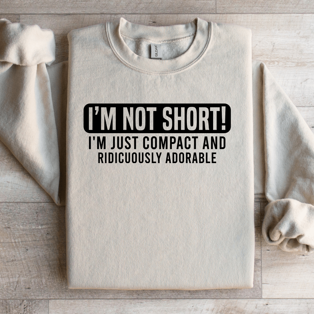 I'm Not Short I'm Just Compact Sweatshirt XL Light Pink