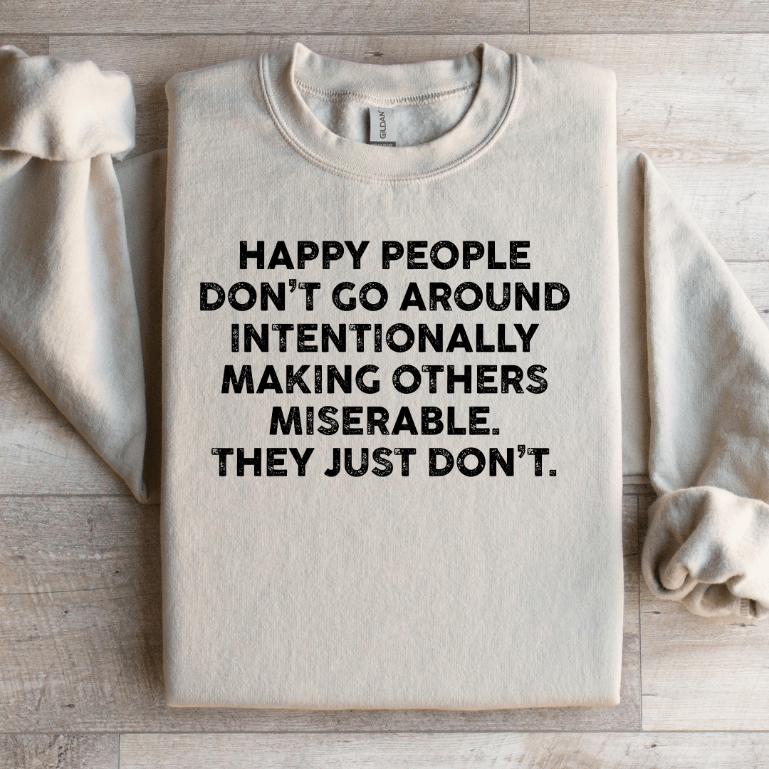 Happy People Don't Go Around Intentionally Sweatshirt XL Ash