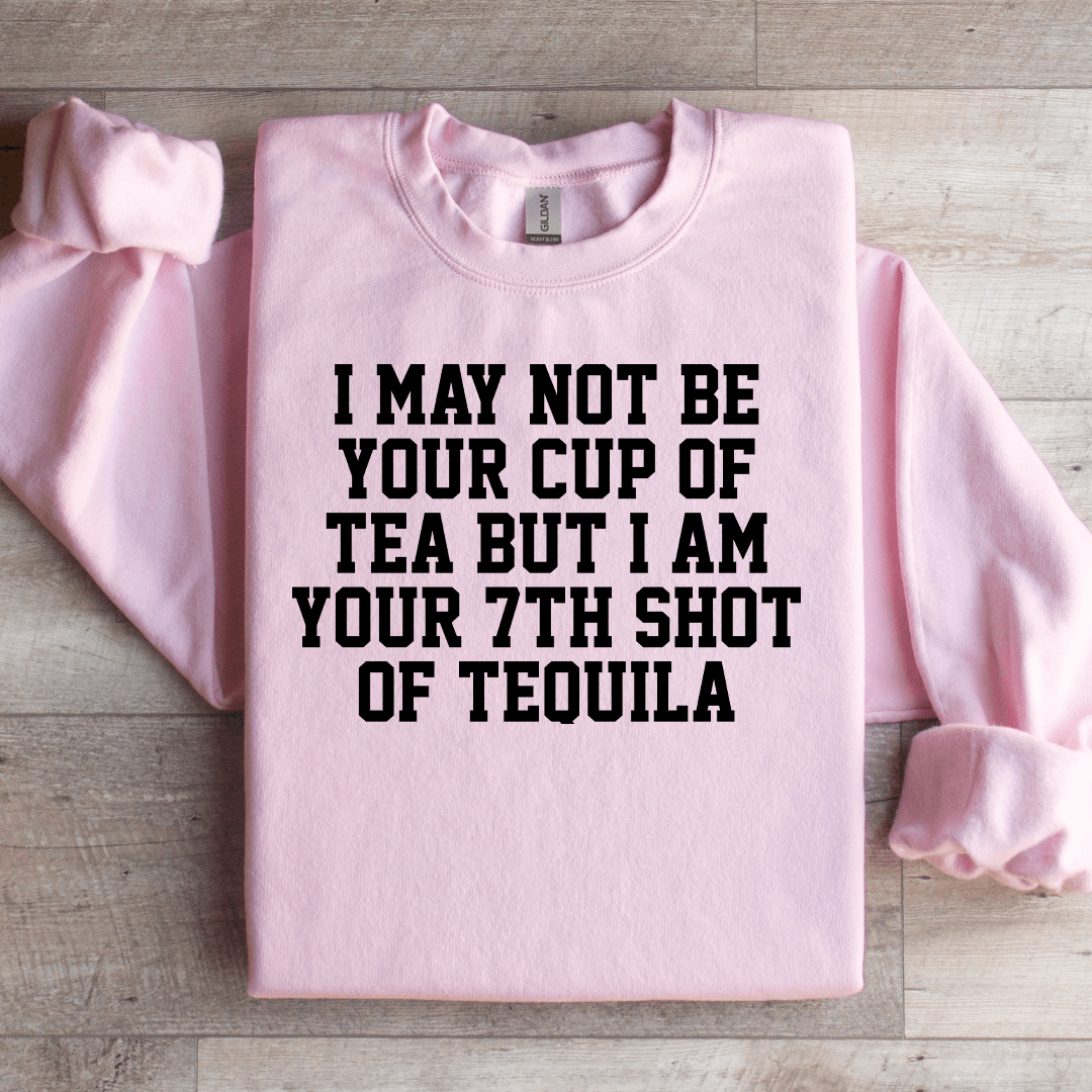 I May Not Be Your Cup Of Tea Sweatshirt L Sport Grey