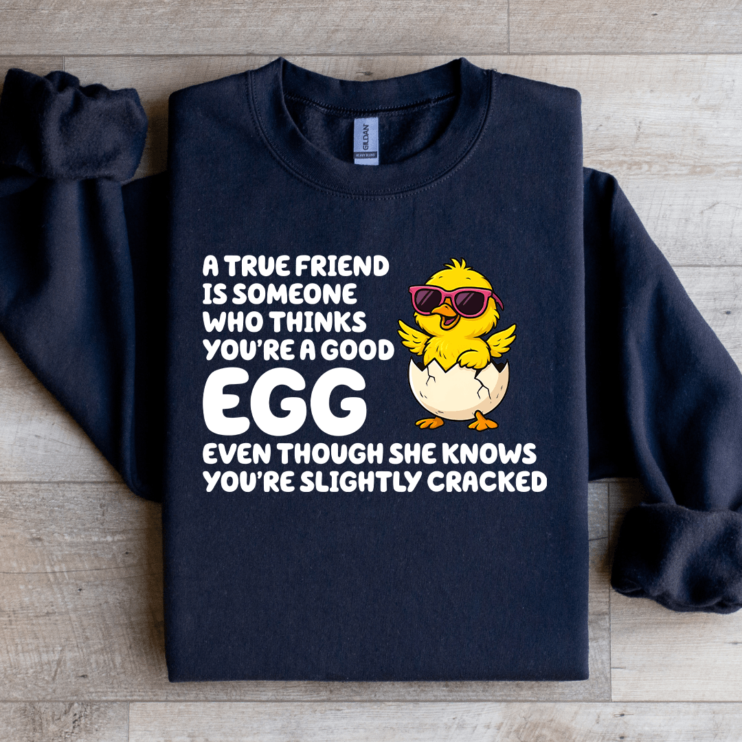 A True Friend Is Someone Sweatshirt L Ash