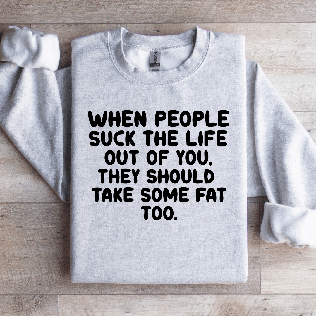 When People S ck The Life Sweatshirt S Black