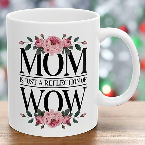 Tazza regalo divertente per la mamma, sorpresa per la festa della mamma, tazza da caffè in ceramica, la mamma è solo un riflesso di wow, regalo di compleanno per la festa della mamma, tazza da caffè