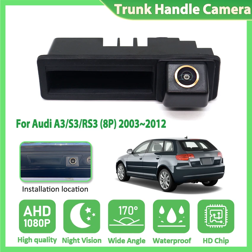 CCD HD AHD Fisheye Rückansicht Kamera Für Audi A3/S3/RS3 (8P) 2003 ~ 2012 Auto Stamm Griff Reverse Parkplatz Monitor Nachtsicht Image