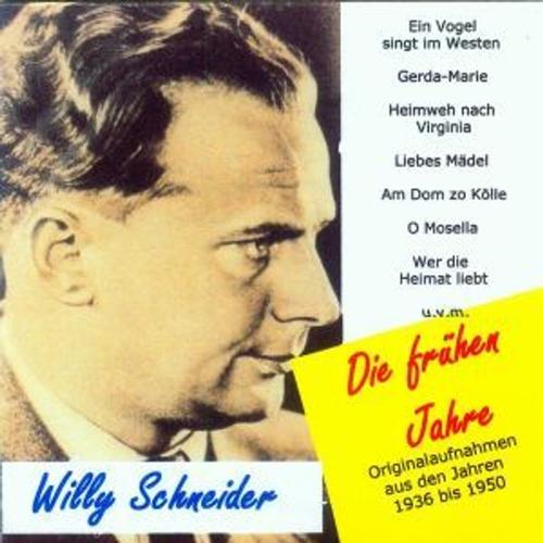 Willy Schneider-Die Frühen Jah - Willy Schneider, Willy Schneider. (CD)