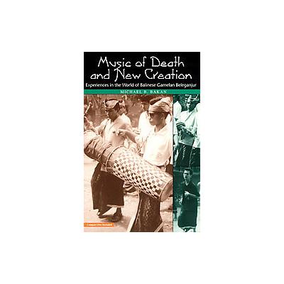 Music of Death and New Creation by Michael B. Bakan (Paperback - Univ of Chicago Pr)