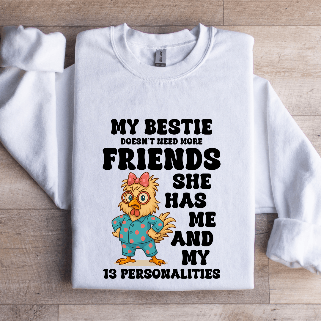 My Bestie Doesn't Need More Friends Sweatshirt S Light Pink
