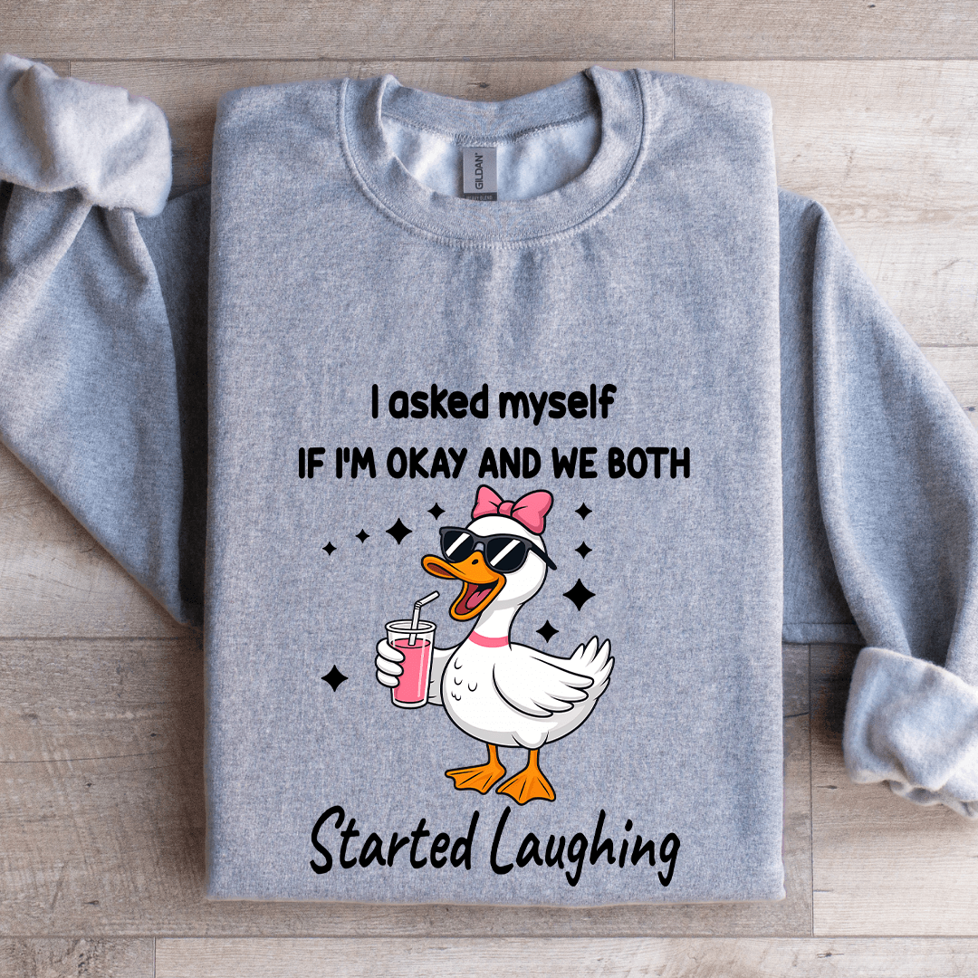 I Asked Myself If I'm Okay Sweatshirt 2XL Sport Grey