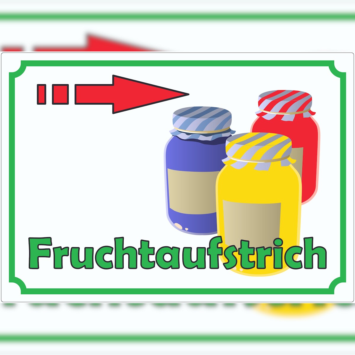 HB-Druck Fruchtaufstrich Marmelade Werbeaufkleber mit Pfeil nach rechts Hofladen Verkaufsförderung A6 (105x148mm)