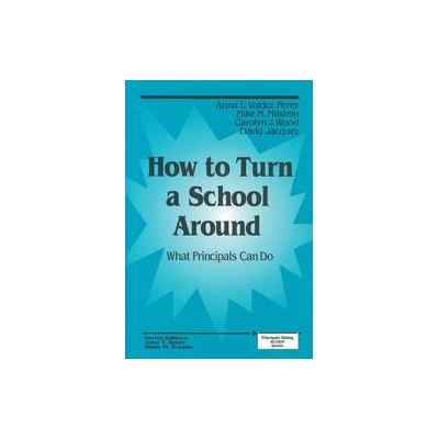 How to Turn a School Around by David Jacquez (Paperback - Corwin Pr)