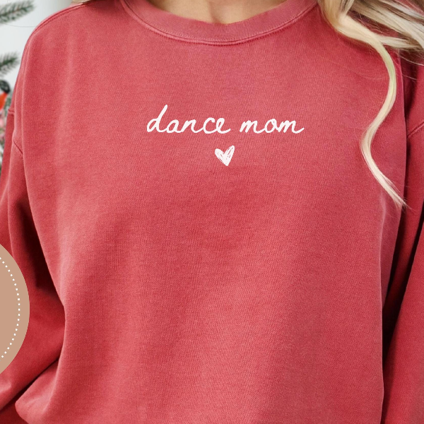 Dance Mom T shirt Dance Mom Crewneck Mom Shirt Dance T shirt Mama Sweatshirt Mothers Day Gift Dance Gift Hoodie orange l sweatshirt
