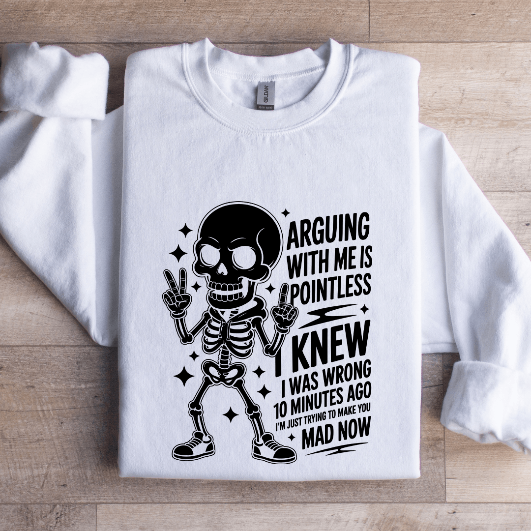 Arguing With Me Is Pointless Sweatshirt 2XL Black