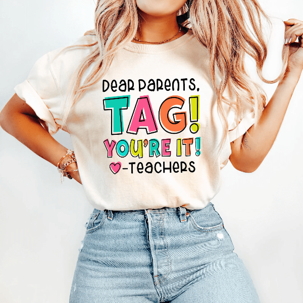 Funny Last Day Of School Teacher Shirt Dear Parents Tag Youre It Tee white s t Shirt