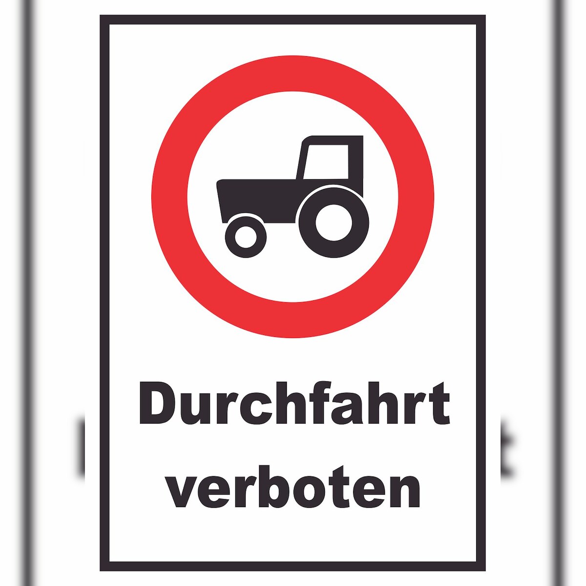 HB-Druck Durchfahrt verboten Trecker Schild A1 Rückseite selbstklebend Image