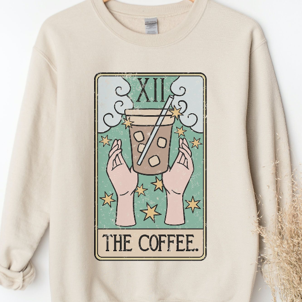 The Coffee Tarot Card Vintage Vibe Crewneck Sweatshirt Cute Iced Coffee Lover Aesthetic Pullover white s sweatshirt