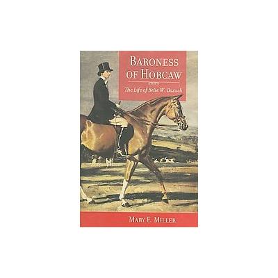 Baroness of Hobcaw by Mary E. Miller (Hardcover - Univ of South Carolina Pr)