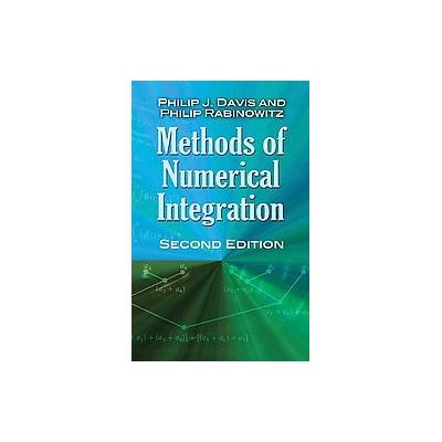 Methods of Numerical Integration by Philip J. Davis (Paperback - Dover Pubns)
