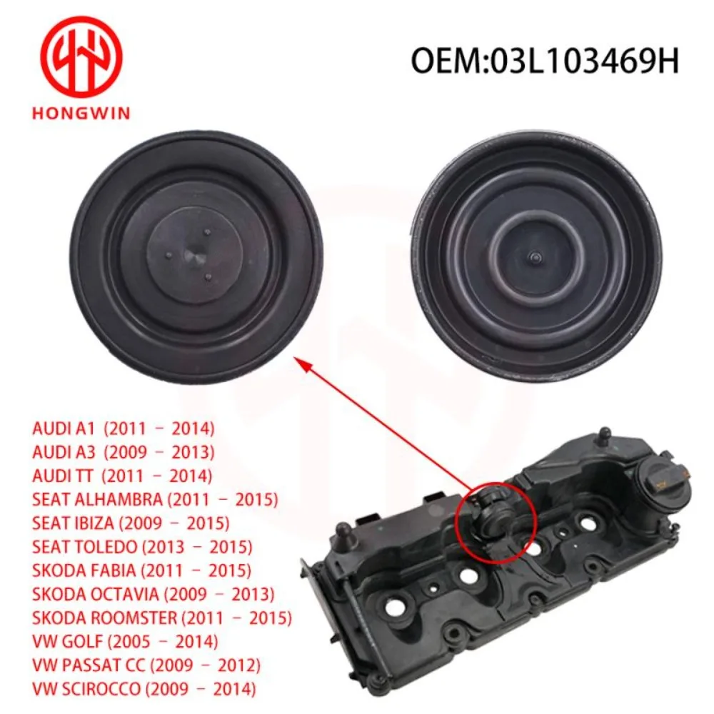 03L 103469 Membrane de couvercle de Valve PCV pour moteur H, pour AUDI A1 AUDI A3 AUDI Q3 SEAT IBIZA SEAT LEON SKODA RAPID SKODA YETI VW BEETLE