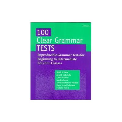 100 Clear Grammar Tests by Makoto Yoshii (Paperback - Univ of Michigan Pr)