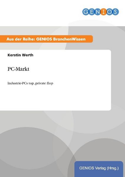 PC-Markt, Taschenbuch von Kerstin Werth, GRIN, 978-3-7379-5257-6