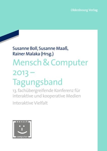Mensch & Computer 2013 – Workshopband, Gebundene Ausgabe von , De Gruyter Oldenbourg, 978-3-486-77855-7